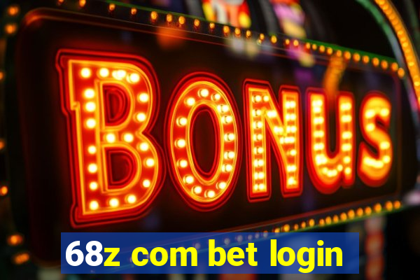 68z com bet login