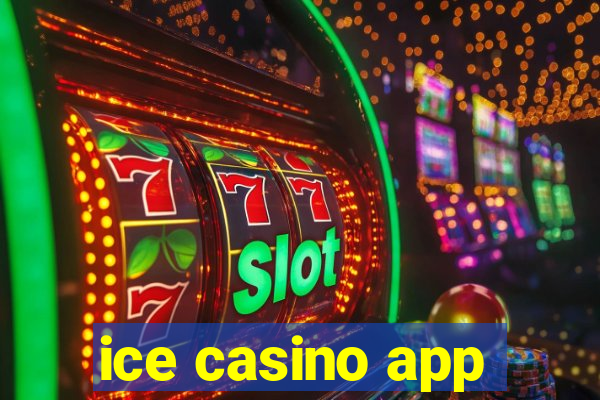 ice casino app