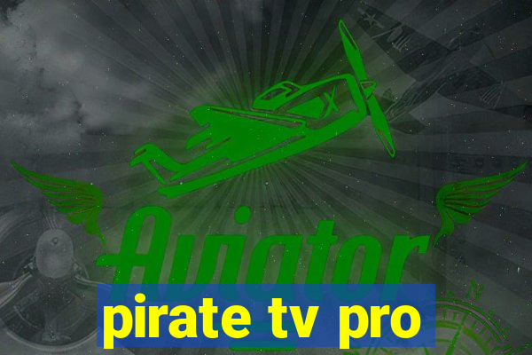 pirate tv pro