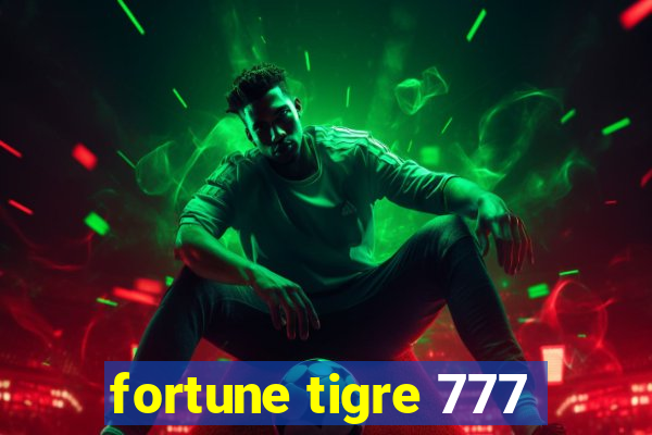 fortune tigre 777