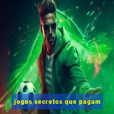 jogos secretos que pagam