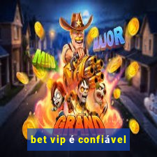 bet vip é confiável