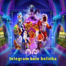 telegram bele belinha