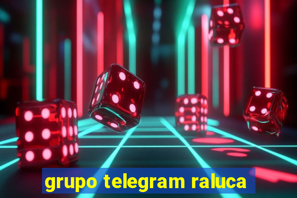 grupo telegram raluca