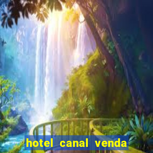 hotel canal venda nova do imigrante