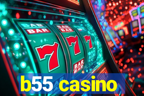 b55 casino