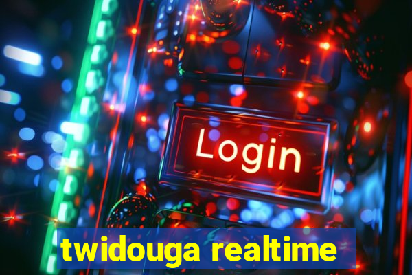 twidouga realtime