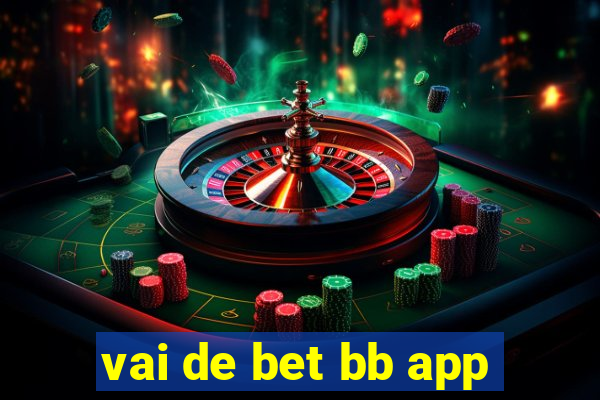 vai de bet bb app