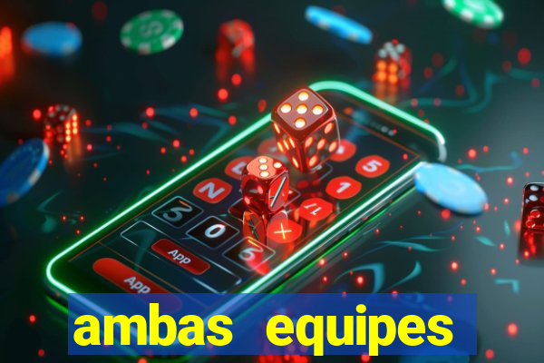 ambas equipes marcam ou mais de 2.5