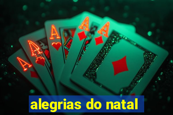 alegrias do natal