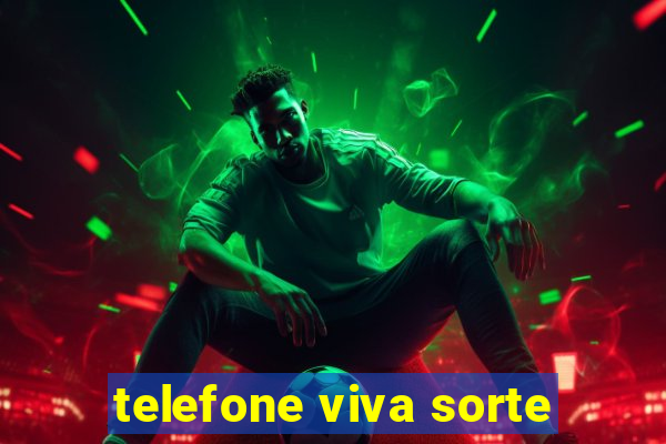 telefone viva sorte