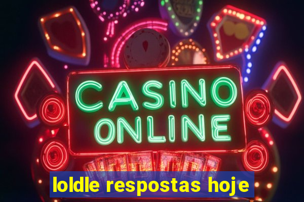 loldle respostas hoje