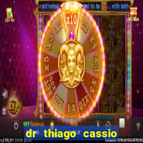 dr thiago cassio santos walmsley de lucena