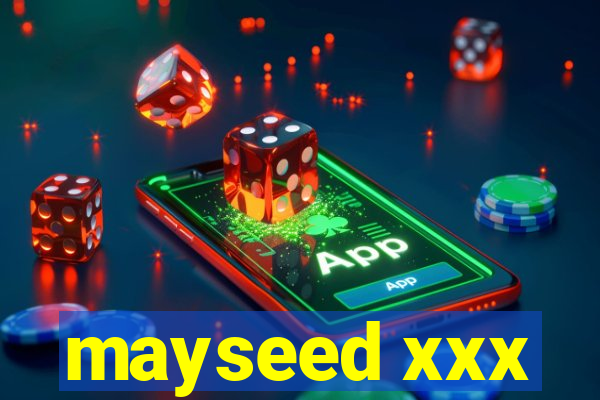 mayseed xxx