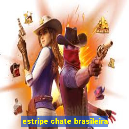 estripe chate brasileira