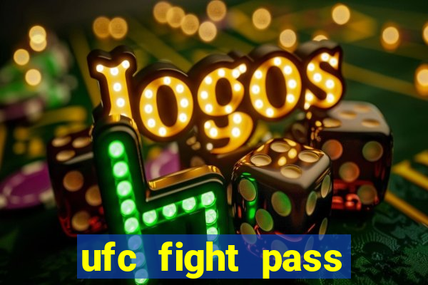 ufc fight pass assistir online