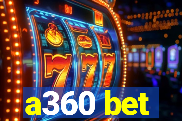 a360 bet