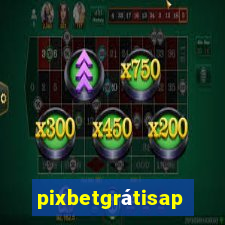 pixbetgrátisapp