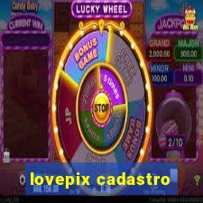 lovepix cadastro