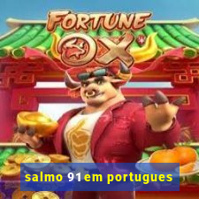 salmo 91 em portugues