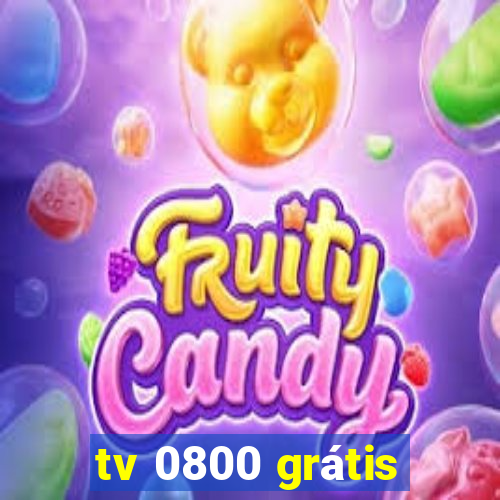 tv 0800 grátis