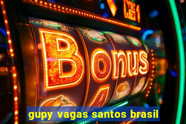 gupy vagas santos brasil