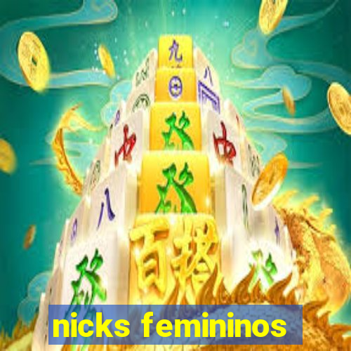 nicks femininos