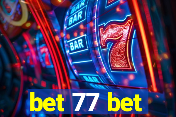 bet 77 bet