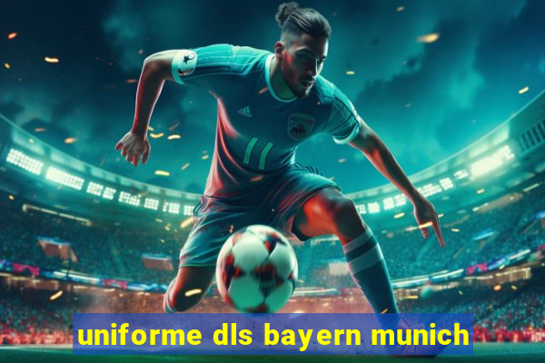 uniforme dls bayern munich