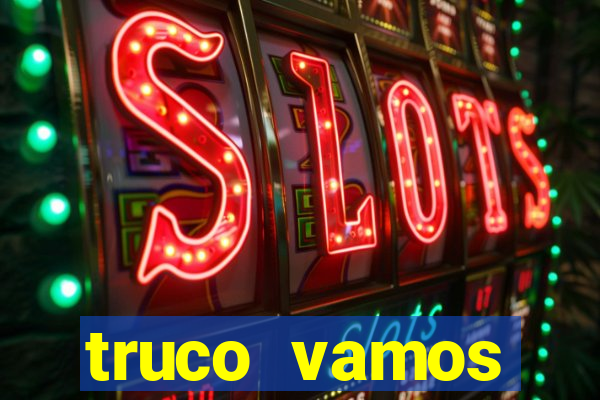 truco vamos torneios online