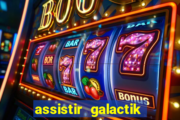 assistir galactik football dublado