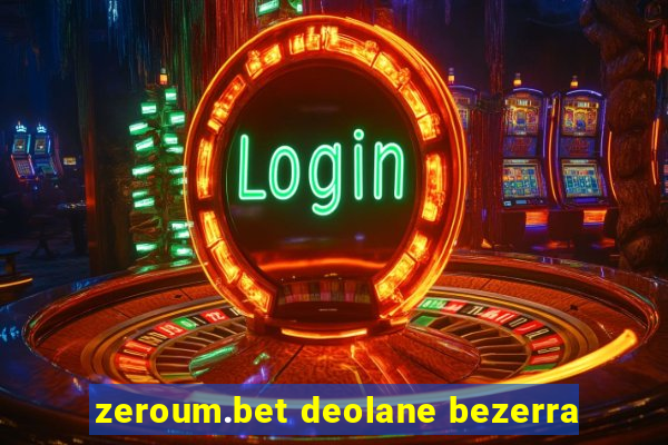 zeroum.bet deolane bezerra