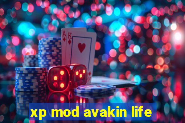 xp mod avakin life