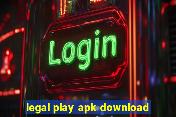 legal play apk download