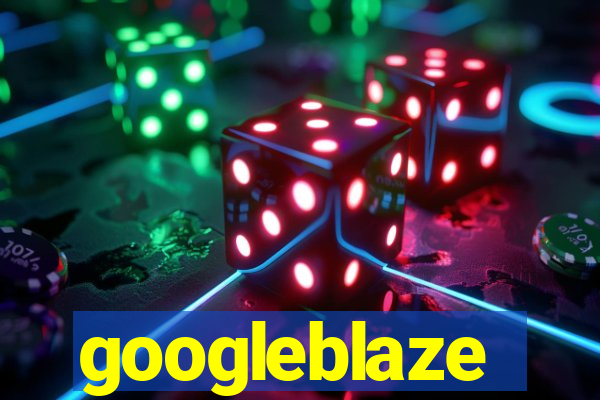 googleblaze