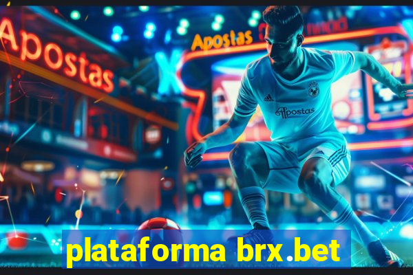 plataforma brx.bet