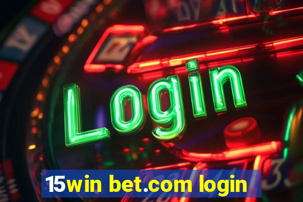 15win bet.com login