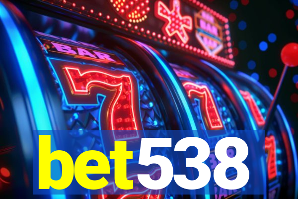 bet538