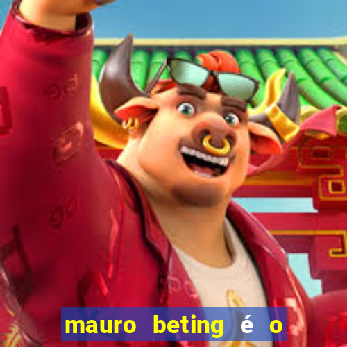 mauro beting é o dono da sportingbet