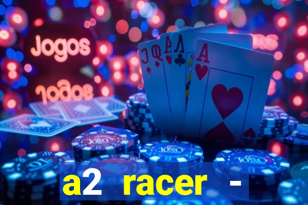 a2 racer - riscando o asfalto filme completo dublado download