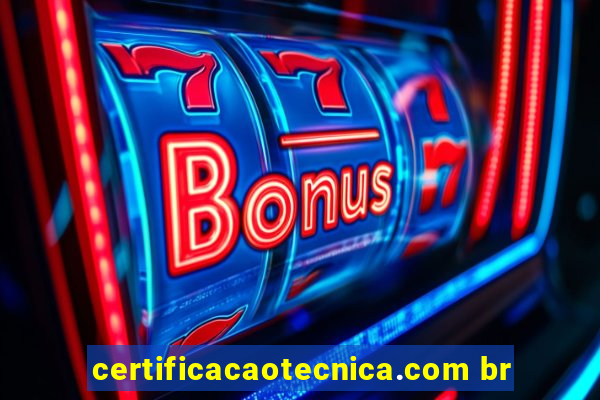 certificacaotecnica.com br