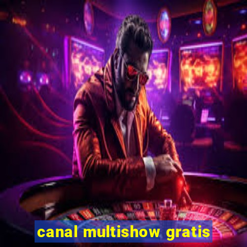 canal multishow gratis