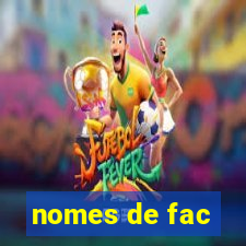 nomes de fac