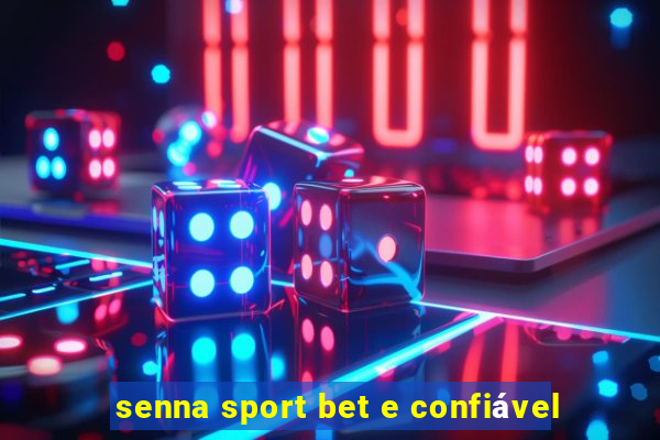 senna sport bet e confiável