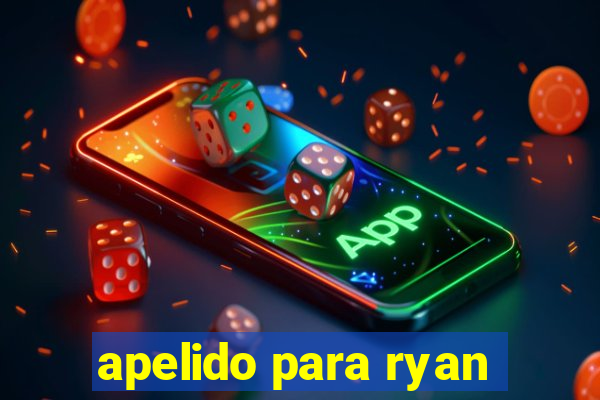 apelido para ryan