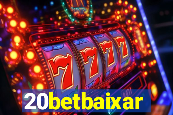 20betbaixar