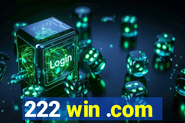 222 win .com