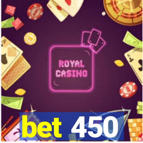 bet 450