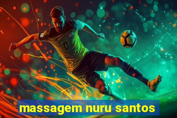 massagem nuru santos