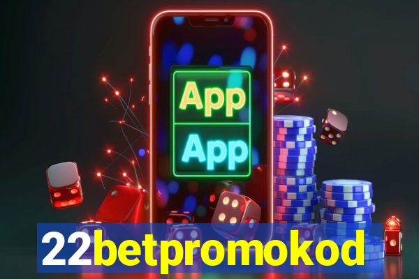 22betpromokod